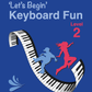 'Let's Begin' Keyboard Fun Level 2 (PDF Download)