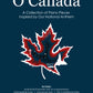 O Canada: A Collection of Piano Pieces Inspired by Our National Anthem (PDF Download)