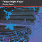 Friday Night Fever
