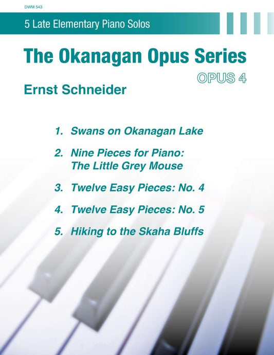 Okanagan Opus 4: Late Elementary Piano Solos (PDF Download)